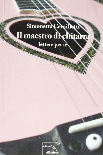 9788856762112: Il maestro di chitarra