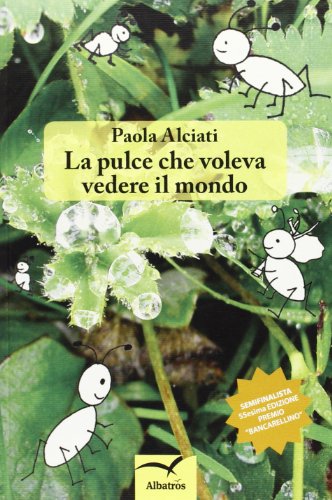 9788856764598: La pulce che voleva vedere il mondo (Nuove voci)