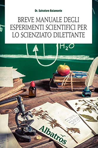 Stock image for Breve manuale degli esperimenti scientifici per lo scienziato dilettante for sale by libreriauniversitaria.it