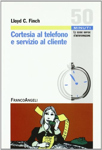 Stock image for Cortesia al telefono e servizio al cliente for sale by libreriauniversitaria.it