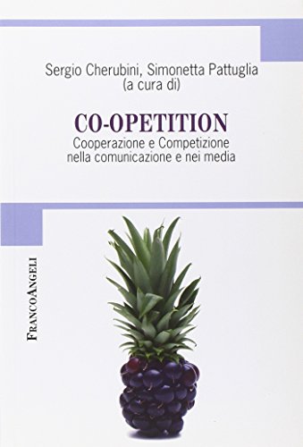 Stock image for Co-opetition. Cooperazione e competizione nella comunicazione e nei media (Cultura della comunicazione) for sale by medimops