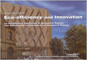9788856816976: Eco-efficiency and innovation. Le architetture sostenibili di Sheppard Robson-The sustainable architectures of Sheppard Robson. Ediz. bilingue