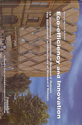 9788856816976: Eco-efficiency and innovation. Le architetture sostenibili di Sheppard Robson-The sustainable architectures of Sheppard Robson