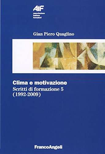 9788856817553: Scritti di formazione (1992-2009). Clima e motivazione (Vol. 5)