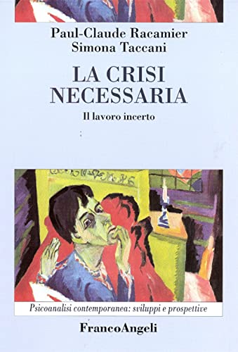 Beispielbild fr La crisi necessaria. Il lavoro incerto zum Verkauf von libreriauniversitaria.it