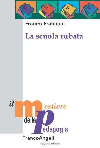 Stock image for La scuola rubata for sale by libreriauniversitaria.it