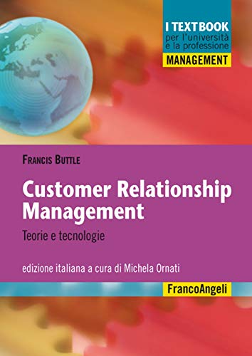 Customer relationship management. Tecniche e tecnologie (9788856834550) by Unknown Author