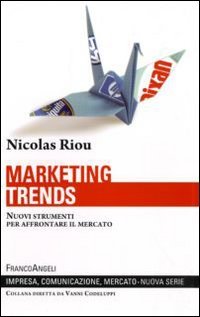 Stock image for Marketing trends. Nuovi strumenti per affrontare il mercato for sale by libreriauniversitaria.it