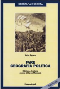 Fare geografia politica (9788856836202) by John A. Agnew