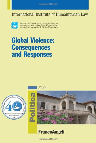 9788856837711: Global violence. Consequences and responses (Politica-Studi)