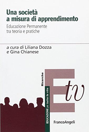 Imagen de archivo de Una societ a misura di apprendimento. Educazione permanente tra teoria e pratiche a la venta por medimops