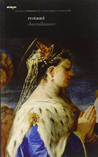 Ritorno al Barocco. Da Caravaggio a Vanvitelli. Restauri. Catalogo della mostra (Napoli, 12 dicembre 2009-11 aprile 2010) (Paperback)