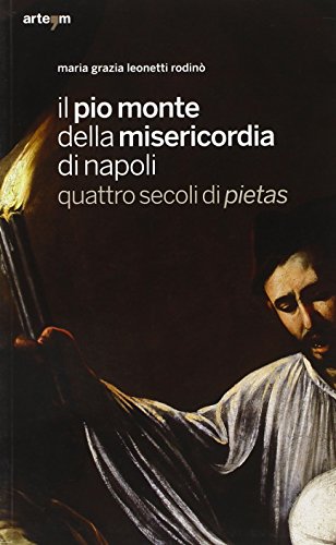 Stock image for Il Pio Monte della Misericordia di Napoli. Quattro secoli di pietas for sale by Reuseabook