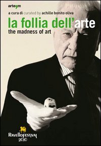 9788856901399: La follia dell'arte-The madness of art. Ediz. bilingue (Arte contemporanea)