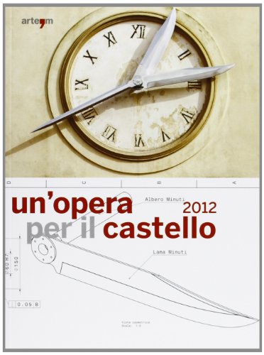 9788856903607: Un'opera per il castello 2012. Lo spazio della memoria, la memoria dello spazio. (Napoli, 24 maggio-24 giugno 2013). Ediz. illustrata (Arte contemporanea)