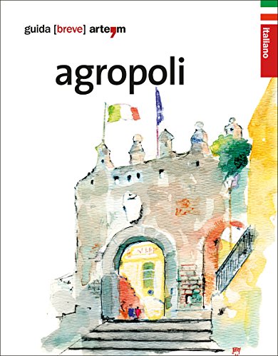 9788856904390: Agropoli. Guida breve (Storia e civilt)