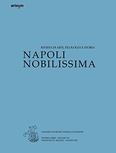 9788856908114: Napoli nobilissima. Rivista di arti, filologia e storia. Settima serie. Maggio-Agosto 2021 (2021) (Vol. 7/2/2)
