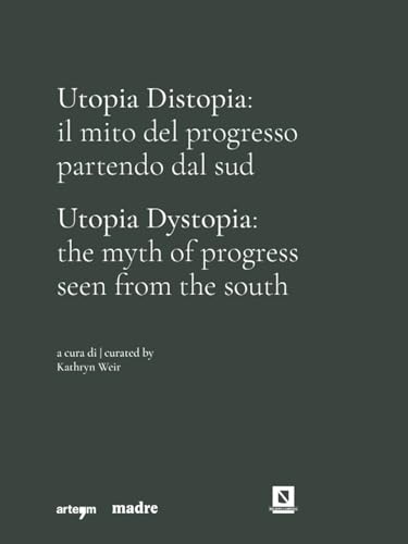 Imagen de archivo de Utopia Distopia: il mito del progresso partendo dal Sud a la venta por Brook Bookstore