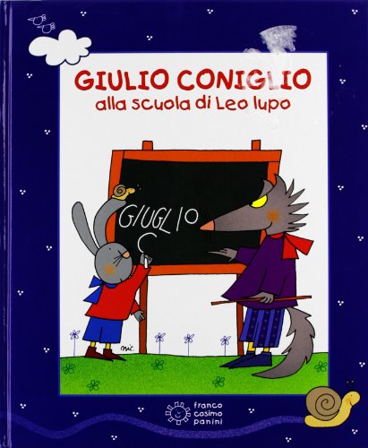 Giulio Coniglio alla scuola di Leo lupo. Con DVD - Costa, Nicoletta