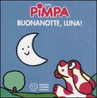 Beispielbild fr La Pimpa books: Buonanotte, luna zum Verkauf von medimops