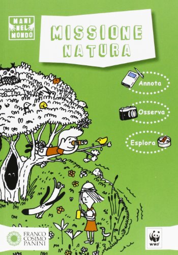 Beispielbild fr Missione natura zum Verkauf von libreriauniversitaria.it