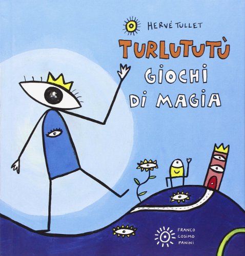 Giochi di magia. Turlututu (9788857004440) by HervÃ© Tullet