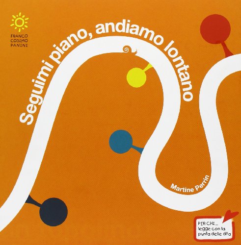 9788857006093: Seguimi piano, andiamo lontano. Ediz. illustrata (Zero tre)