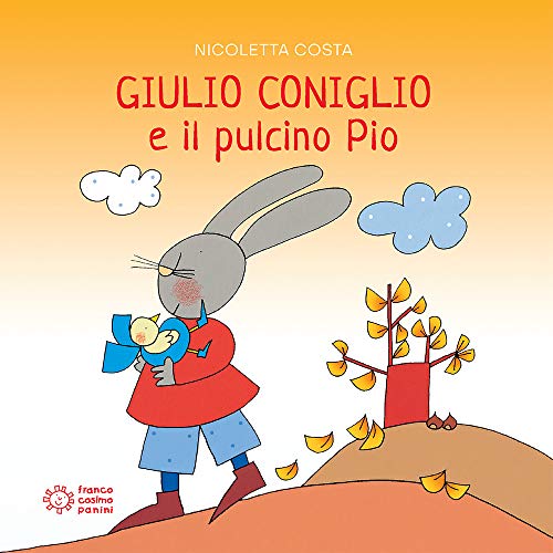 Stock image for Giulio Coniglio: Giulio Coniglio e il pulcino Pio for sale by Ammareal