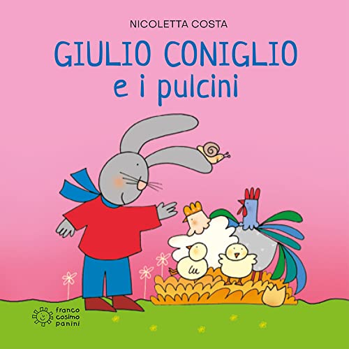 9788857006918: Giulio Coniglio e i pulcini. Ediz. illustrata (Piccole storie)
