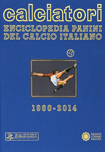 9788857008264: Calciatori. Enciclopedia Panini del calcio italiano 1960-2014. Con indici (Vol. 15)