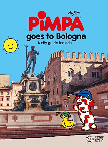 Stock image for La Pimpa books: Bologna for kids. A city guide with Pimpa for sale by AwesomeBooks