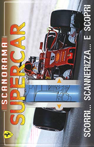 Stock image for Scanorama supercar. Scorri. scannerizza. e scopri for sale by libreriauniversitaria.it