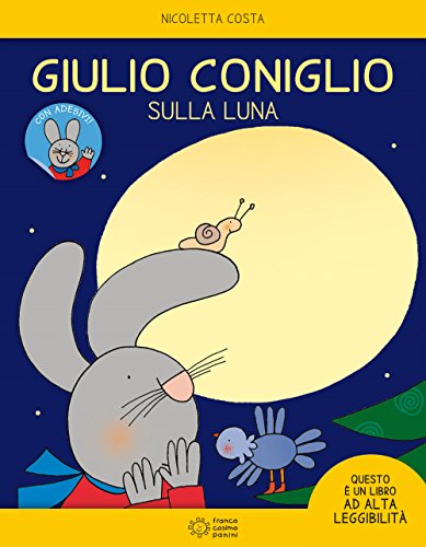 9788857013527: Giulio Coniglio sulla luna. Con adesivi. Ediz. a colori (Le giocastorie)