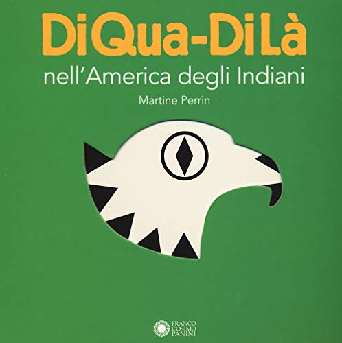 9788857015651: Nell'America degli indiani. DiQua-DiL. Ediz. a colori (Dentro le figure)