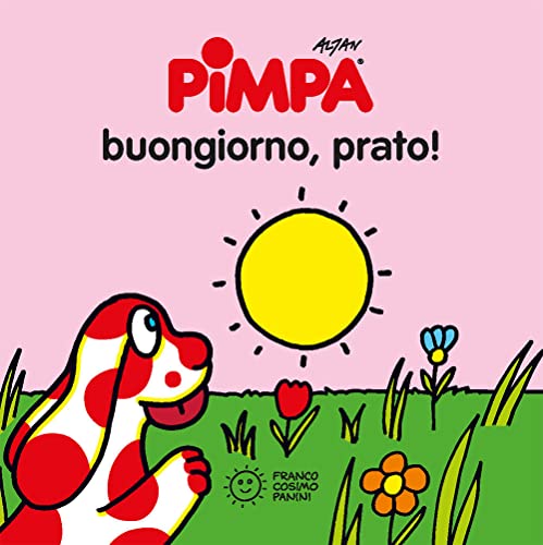 Imagen de archivo de Pimpa. Buongiorno, prato! Ediz. a colori a la venta por libreriauniversitaria.it
