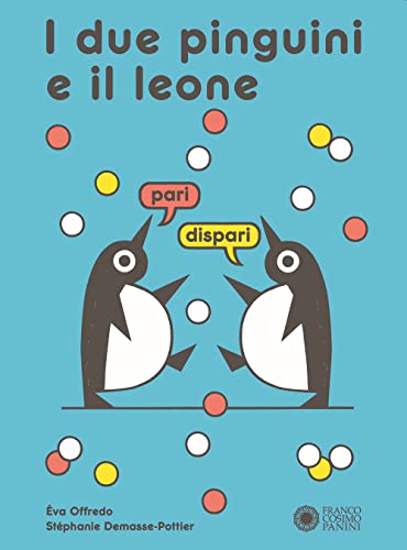 Imagen de archivo de I due pinguini e il leone. Ediz. a colori a la venta por medimops