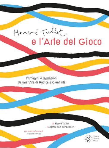 Stock image for Herv Tullet e l'arte del gioco : for sale by Libreria gi Nardecchia s.r.l.