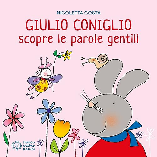 Stock image for Giulio Coniglio scopre le parole gentili (Italian) for sale by Brook Bookstore