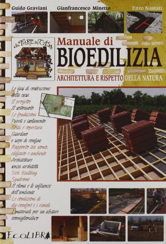 9788857100173: Manuale di bioedilizia. Architettura e rispetto della natura