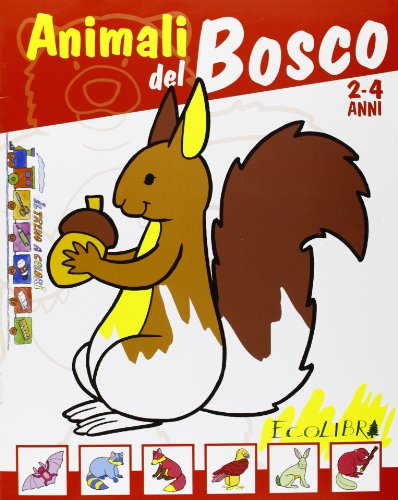 9788857100371: Gli animali del bosco. Ediz. illustrata