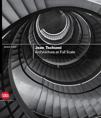 9788857200712: Jean Tschumi: Architecture at Full Scale