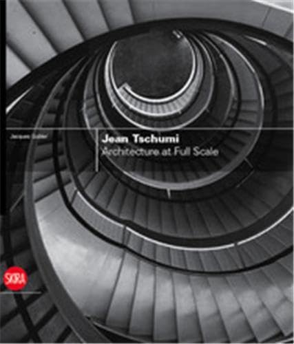9788857200712: Jean Tschumi: Architecture at Full Scale