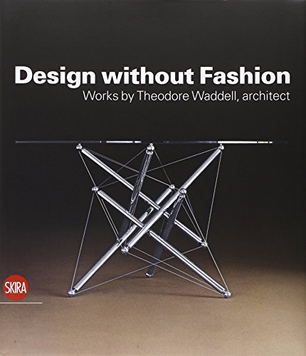 9788857203287: Design without Fashion: Works by Theodore Waddell, Architect