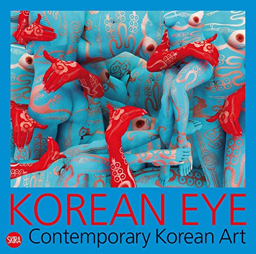 9788857204673: Korean Eye. Contemporary Korean Art. Ediz. illustrata (Arte moderna. Cataloghi)