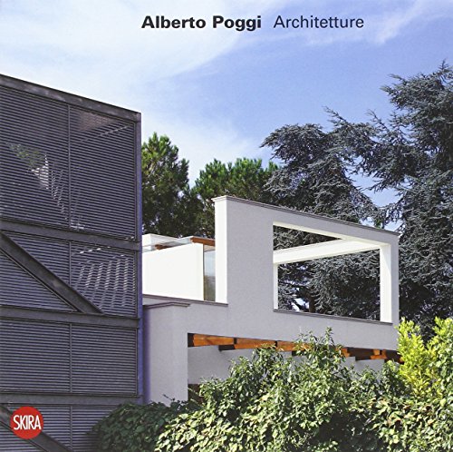 9788857205137: Alberto Poggi. Architetture. Ediz. illustrata (Monografie)