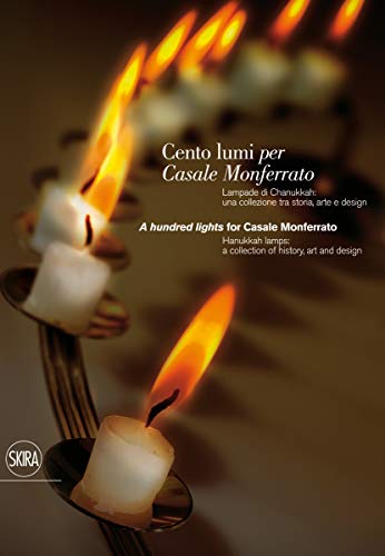 Stock image for A Hundred Lights for Casale Monferrato: Hanukkah Lamps: A Collection of History, Art, and Design for sale by Midtown Scholar Bookstore