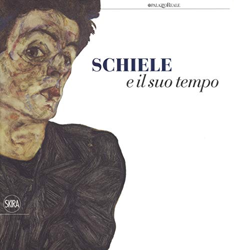 9788857206134: Schiele e il suo tempo. Ediz. a colori