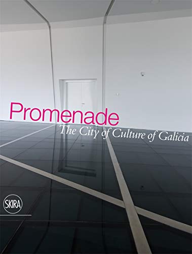 Stock image for Promenade: .Through the Present Future: City of Culture of Galicia for sale by AwesomeBooks