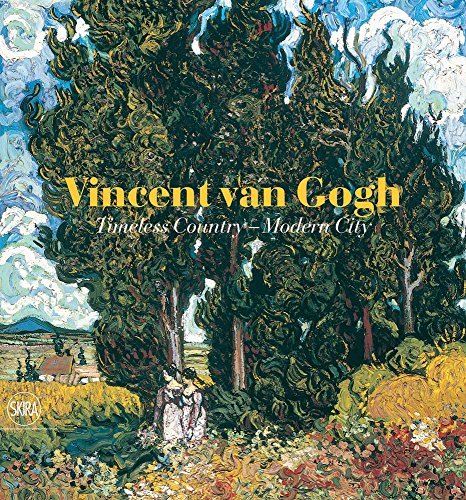 Stock image for Vincent Van Gogh: Timeless Country - Modern City for sale by Hawking Books