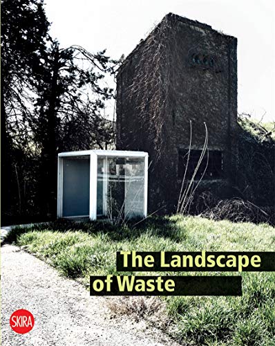 9788857208527: The landscape of Waste (Architettura. Varie)